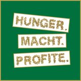 Event-Bild Hunger.Macht.Profite.10 - Filmtage zum Recht auf Nahrung